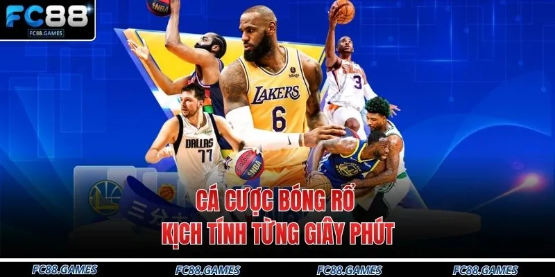 Cá cược bóng rổ kịch tính từng giây phút