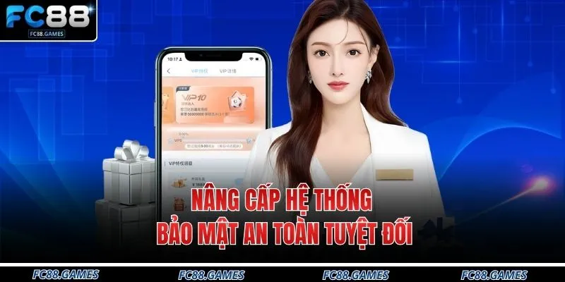 Nâng cấp hệ thống bảo mật an toàn tuyệt đối
