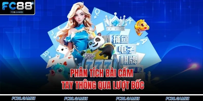 Phân tích bài cầm tay thông qua lượt bốc