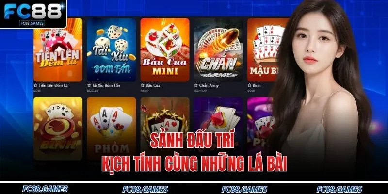 Sảnh đấu trí kịch tính cùng những lá bài