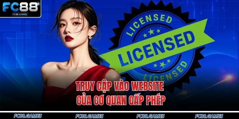 Truy cập vào website của cơ quan cấp phép